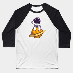 Cute Astronaut Sitting On Planet Waving Baseball T-Shirt